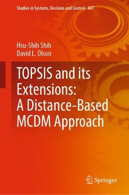 Book cover for TOPSIS and its Extensions: A Distance-Based MCDM Approach