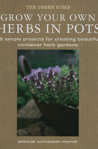 Cover of Grow Your Own Herbs in Pots