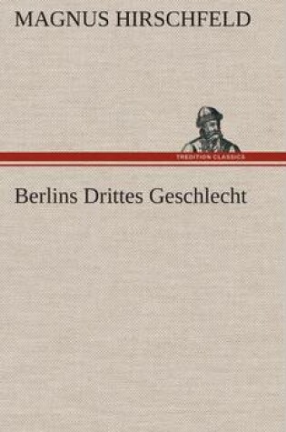 Cover of Berlins Drittes Geschlecht