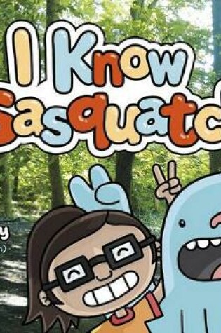 Cover of I Know Sasquatch