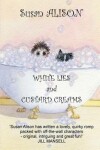 Book cover for White Lies and Custard Creams - A Romantic Comedy