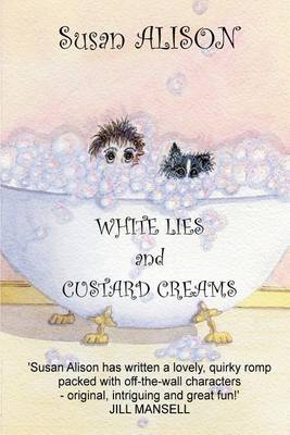 Cover of White Lies and Custard Creams - A Romantic Comedy