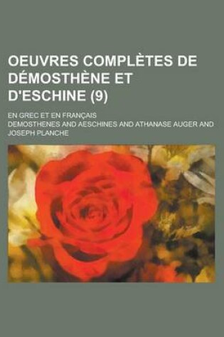 Cover of Oeuvres Completes de Demosthene Et D'Eschine; En Grec Et En Francais (9 )