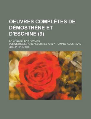 Book cover for Oeuvres Completes de Demosthene Et D'Eschine; En Grec Et En Francais (9 )