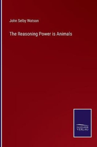 Cover of The Reasoning Power is Animals