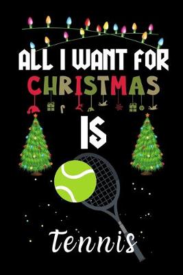 Book cover for All I Want For Christmas Is Tennis