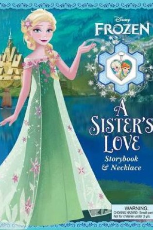 Cover of Disney Frozen: A Sister's Love