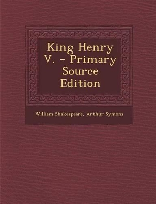 Book cover for King Henry V. - Primary Source Edition