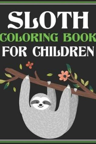 Cover of Sloth Coloring Book for Children