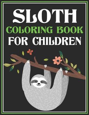 Book cover for Sloth Coloring Book for Children