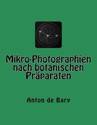 Book cover for Mikro-Photographien nach botanischen Praparaten