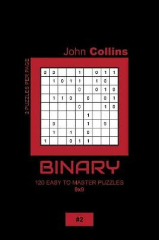 Cover of Binary - 120 Easy To Master Puzzles 9x9 - 2