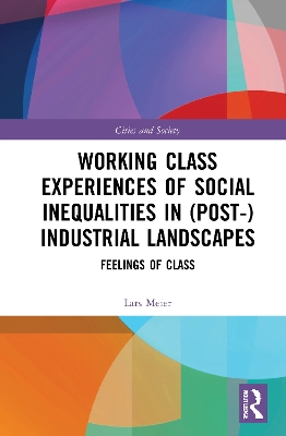 Cover of Working Class Experiences of Social Inequalities in (Post-) Industrial Landscapes