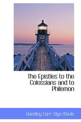 Cover of The Epistles to the Colossians and to Philemon