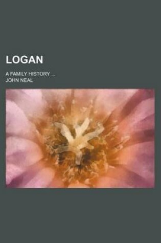 Cover of Logan (Volume 1); A Family History