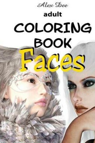 Cover of Adult Coloring Book - Faces