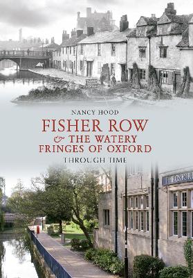 Book cover for Fisher Row & the Watery Fringes of Oxford Through Time