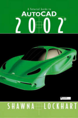 Cover of Tutorial Guide to AutoCAD 2002 with                                   AutoCAD in 3 Dimensions Using AutoCAD 2002