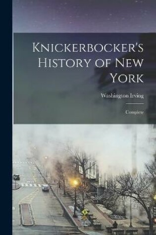 Cover of Knickerbocker's History of New York [electronic Resource]