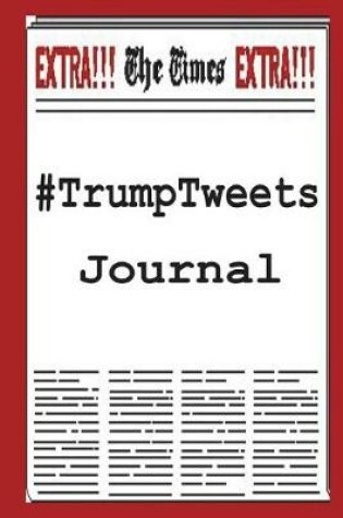 Cover of #TrumpTweets Journal