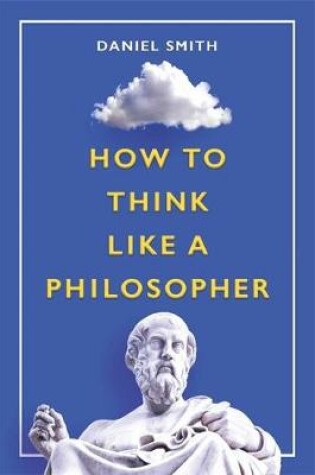 Cover of How to Think Like a Philosopher