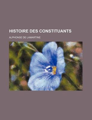 Book cover for Histoire Des Constituants (1)