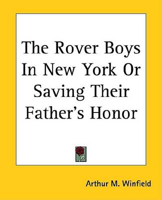 Book cover for The Rover Boys in New York or Saving Their Father's Honor