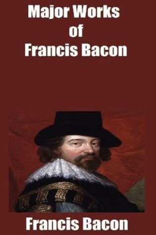 Cover of Major Works of Francis Bacon