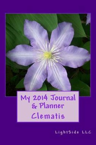 Cover of My 2014 Journal & Planner - Clematis