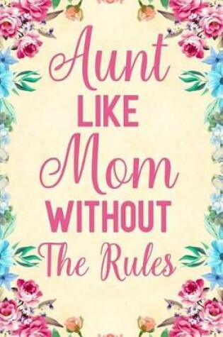 Cover of Aunt Like Mom Without the Rules