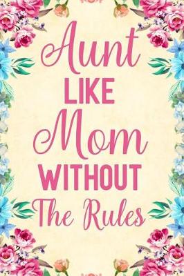 Book cover for Aunt Like Mom Without the Rules