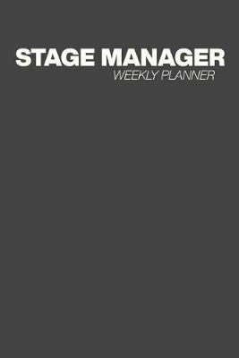 Book cover for Stage Manager Weekly Planner