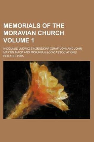 Cover of Memorials of the Moravian Church Volume 1