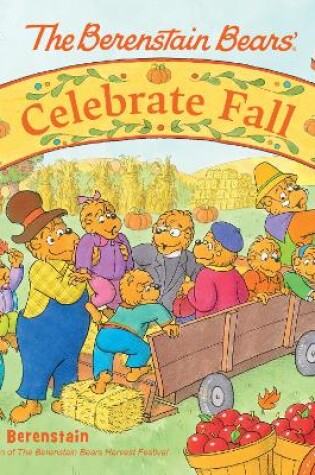 Cover of The Berenstain Bears Celebrate Fall