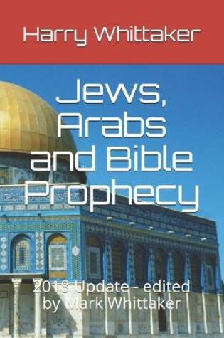 Cover of Jews, Arabs and Bible Prophecy