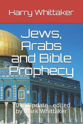 Book cover for Jews, Arabs and Bible Prophecy