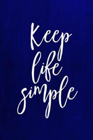 Cover of Chalkboard Journal - Keep Life Simple (Blue)