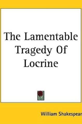 Cover of The Lamentable Tragedy of Locrine