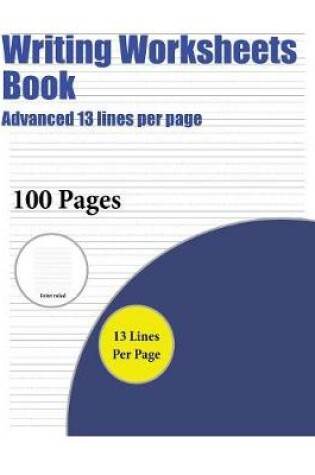 Cover of Writing Worksheets Book (Advanced 13 lines per page)