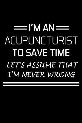 Book cover for I'm An Acupuncturist To Save Time