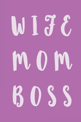 Book cover for Mom Wife Boss