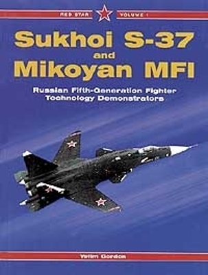 Book cover for Red Star 1: Sukhoi S-37 and Mikoyan MFI
