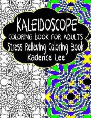 Book cover for Kaleidoscope Coloring Book For Adults