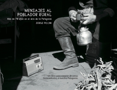 Cover of Mensajes al poblador rural. Más de 70 años en el aire de la Patagonia.