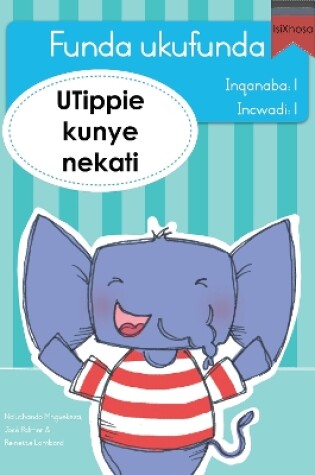 Cover of Funda ukufunda Inqanaba 1 (isiXhosa) 1: UTippie kunye nekati