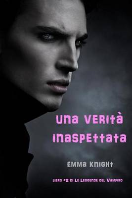 Book cover for Una Verita' Inaspettata (Libro #2 Di Le Leggende del Vampiro)