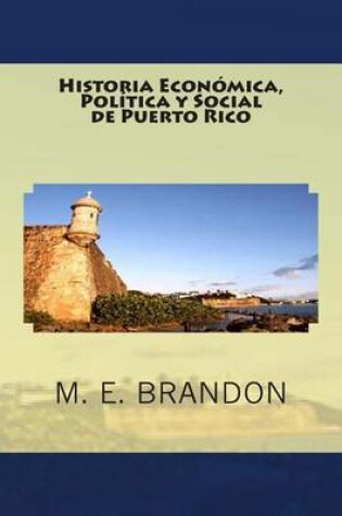 Cover of Historia Economica, Politica y Social de Puerto Rico