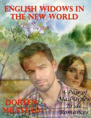 Book cover for English Widows In the New World - a Pair of Mail Order Bride Romances