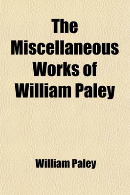 Book cover for The Miscellaneous Works of William Paley (Volume 2); Principles of Moral and Political Philosophy