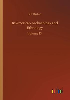 Book cover for In American Archaeology and Ethnology